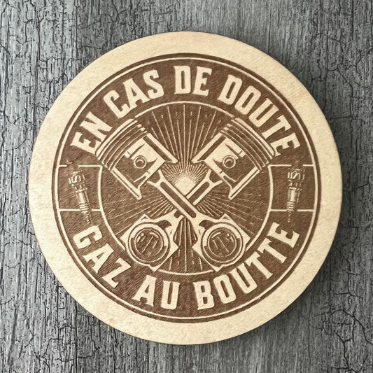 Un sous-verre en bois (Gaz au boutte)