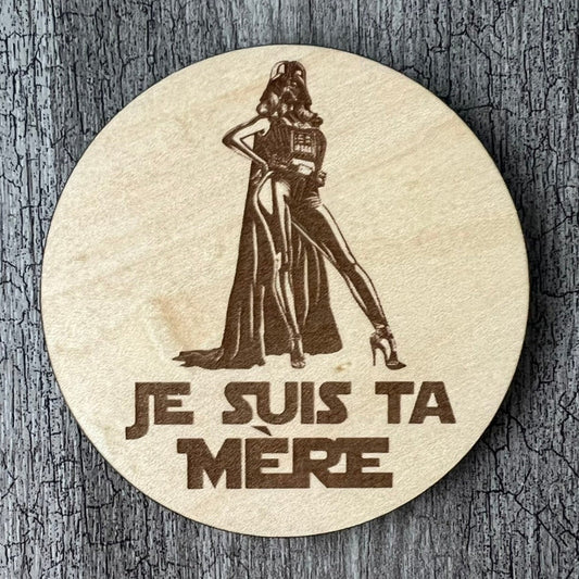 Un sous-verre en bois (Je suis ta mère)